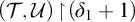 left parenthesis script upper T comma script upper U right parenthesis backslash exclamation mark up harpoon with barb right backslash exclamation mark left parenthesis delta 1 plus 1 right parenthesis