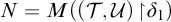 upper N equals upper M left parenthesis left parenthesis script upper T comma script upper U right parenthesis backslash exclamation mark up harpoon with barb right backslash exclamation mark delta 1 right parenthesis