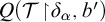 upper Q left parenthesis script upper T backslash exclamation mark up harpoon with barb right backslash exclamation mark delta Subscript alpha Baseline comma b prime right parenthesis