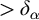 greater than delta Subscript alpha