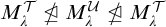 upper M Subscript lamda Superscript script upper T Baseline not normal subgroup of or equals upper M Subscript lamda Superscript script upper U Baseline not normal subgroup of or equals upper M Subscript lamda Superscript script upper T