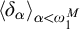 less than delta Subscript alpha Baseline greater than Subscript alpha less than omega 1 Sub Superscript upper M
