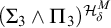 left parenthesis upper Sigma 3 and upper Pi 3 right parenthesis Superscript upper H Super Subscript delta Super Superscript upper M