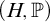 left parenthesis upper H comma double struck upper P right parenthesis