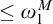 less than or equals omega 1 Superscript upper M