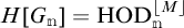 H open bracket G sub n close bracket equals H O D open bracket superscript M sub n close bracket.