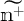 n with tilde above and superscript plus.