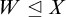 upper W normal subgroup of or equal to upper X
