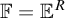 double struck upper F equals upper E Superscript upper R