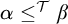 alpha less than or equals upper T beta