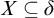 upper X subset of or equal to delta