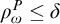 rho Subscript omega Superscript upper P Baseline less than or equals delta