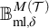 upper B Subscript m l comma delta Superscript upper M left parenthesis script upper T right parenthesis