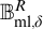 upper B Subscript m l comma delta Superscript upper R