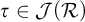 tau element of script upper J left parenthesis script upper R right parenthesis