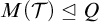 upper M left parenthesis script upper T right parenthesis normal subgroup of or equal to upper Q