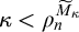 kappa less than rho Subscript n Superscript upper M Super Subscript kappa Superscript overtilde