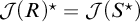 script upper J left parenthesis upper R right parenthesis Superscript star Baseline equals script upper J left parenthesis upper S Superscript star Baseline right parenthesis
