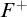 upper F Superscript plus