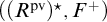 left parenthesis left parenthesis upper R Superscript p v Baseline right parenthesis Superscript star Baseline comma upper F Superscript plus Baseline right parenthesis