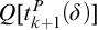 upper Q t Subscript k plus 1 Superscript upper P Baseline left parenthesis delta right parenthesis