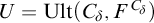upper U equals upper U l t left parenthesis upper C Subscript delta Baseline comma upper F Superscript upper C Super Subscript delta Superscript Baseline right parenthesis