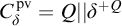 upper C Subscript delta Superscript p v Baseline equals upper Q StartAbsoluteValue EndAbsoluteValue delta Superscript plus upper Q