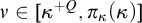 nu element of kappa Superscript plus upper Q Baseline comma pi Subscript kappa Baseline left parenthesis kappa right parenthesis