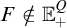 upper F not an element of double struck upper E Subscript plus Superscript upper Q