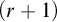 left parenthesis r plus 1 right parenthesis