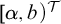left bracket alpha comma b right parenthesis Superscript script upper T
