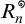 R sub n to the circle power