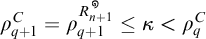rho sub q plus one super C equals rho sub q plus one super R n plus one open circle less than or equal to kappa less than rho sub q super C