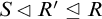 upper S white left pointing triangle upper R prime normal subgroup of or equal to upper R