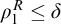 rho 1 Superscript upper R Baseline less than or equals delta
