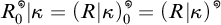 R sub zero super circle vertical bar kappa equals open parenthesis R vertical bar kappa close parenthesis sub zero super circle equals open parenthesis R vertical bar kappa close parenthesis super circle