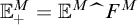 upper E Subscript plus Baseline upper M Superscript equals upper E Superscript upper M Baseline ModifyingAbove left brace With caret right brace upper F Superscript upper M