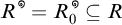 R superscript circle equals R sub zero superscript circle is a subset of R