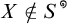 X is not an element of S superscript circle