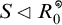 S triangle left R to the infinity power sub zero.