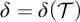 delta equals delta left parenthesis script upper T right parenthesis