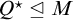 upper Q Superscript star Baseline normal subgroup of or equal to upper M