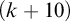 left parenthesis k plus 10 right parenthesis