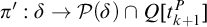 pi prime colon delta right arrow script upper P left parenthesis delta right parenthesis intersection upper Q t Subscript k plus 1 Superscript upper P