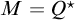 upper M equals upper Q Superscript star