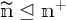 m with tilde is less than n with plus sign.