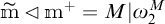 m tilde less than m plus equals M vertical bar omega sub 2 superscript M.