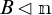 B is a normal subgroup of n.