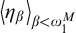 less than eta Subscript beta Baseline greater than Subscript beta less than omega 1 Sub Superscript upper M