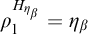 rho 1 Superscript upper H Super Subscript eta Super Sub Subscript beta Baseline equals eta Subscript beta